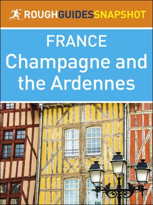 cover image of The Rough Guide Snapshot France - Champagne and the Ardennes